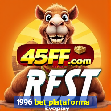 1996 bet plataforma
